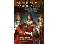 Knyga. Nenugalalimos Karūnos. Epocha, Kurios Lietuva Nenorėjo
