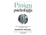 Knyga M. Housel PINIGŲ PSICHOLOGIJA, 1 vnt.
