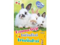 Knyga. Gauruotieji Bičiuliai. Triušiukai