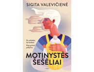 Knyga S. Valevičienė MOTINYSTĖS ŠEŠĖLIAI, 1 vnt.