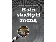 Knyga K. Sabaliauskaitė KAIP SKAITYTI MENĄ, 1 vnt.